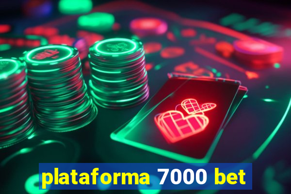 plataforma 7000 bet